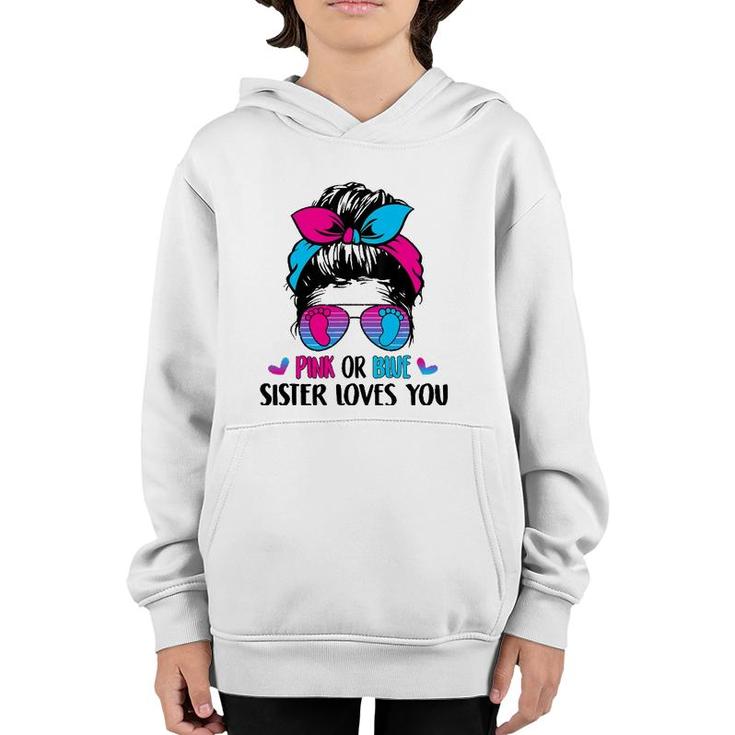 Pink Or Blue Sister Loves You Gender Reveal Party Youth Hoodie
