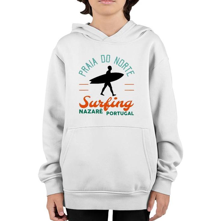 Praia Do Norte Surf Portugal Nazare Surfers Gift Youth Hoodie