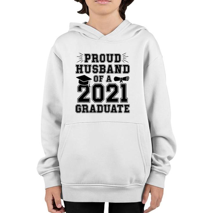 Proud Husband Of A 2021 Graduate School Graduation Wife Grad Youth Hoodie