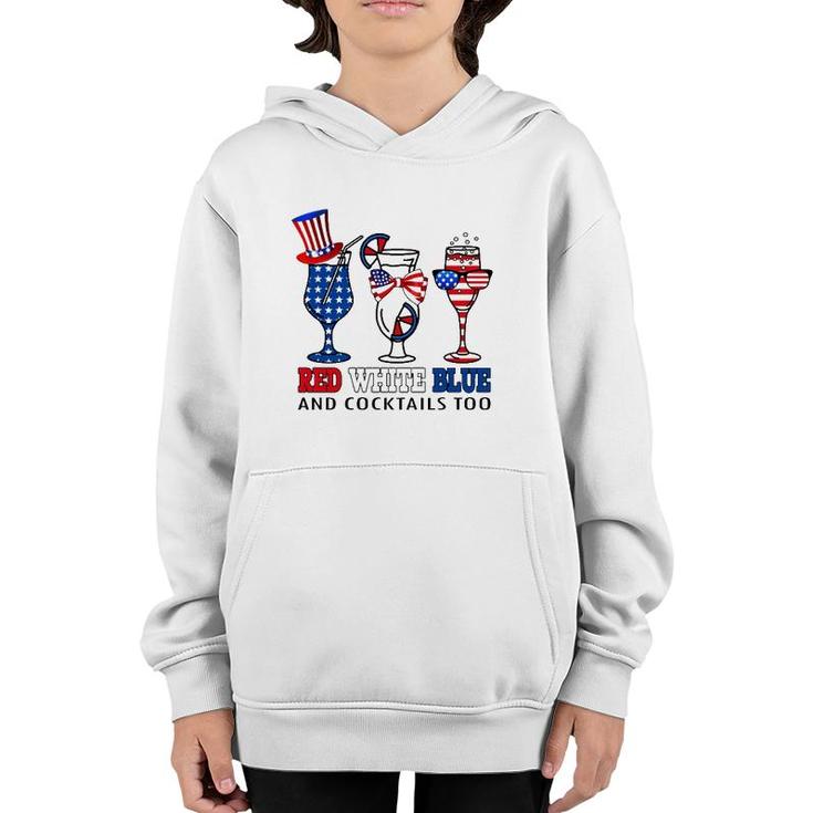 Red White Blue And Cocktails Too 4Th Of July American Flag Youth Hoodie