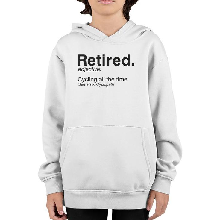 Retired Definition Cycling Retirement Plan Youth Hoodie