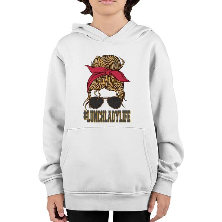 School Lunch Lady Lunchladylife Youth Hoodie