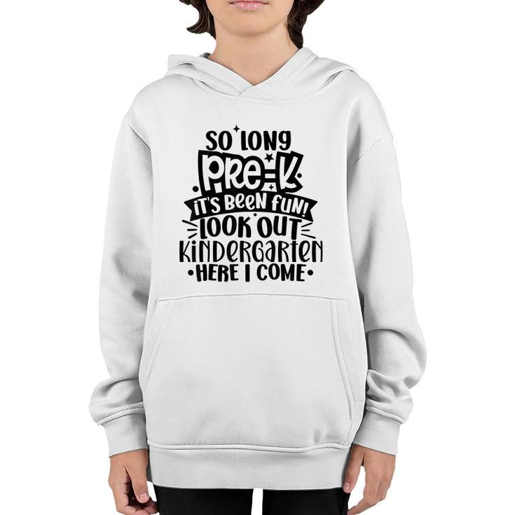 So Long Pre-K Kindergarten Here I Come Graduation Gifts  Youth Hoodie