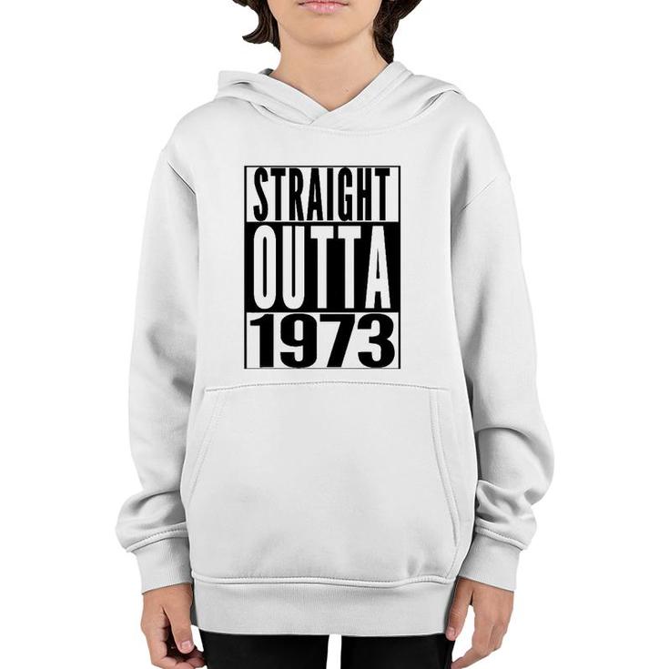 Straight Outta 1973 49Th Birthday 49 Years Old  Gift Youth Hoodie