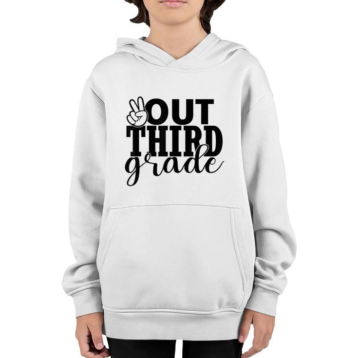 Third Grade Out School  - 3Rd Grade Peace Students Kids  Youth Hoodie