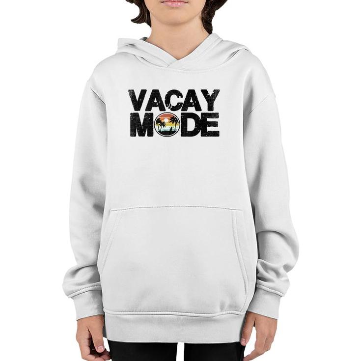 Vacay Mode On Cool Summer Vacation  Youth Hoodie