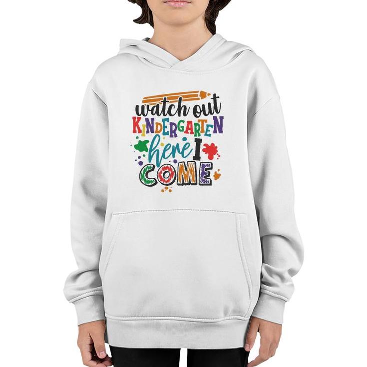 Watch Out Kindergarten Here I Come School Teacher Student Youth Hoodie