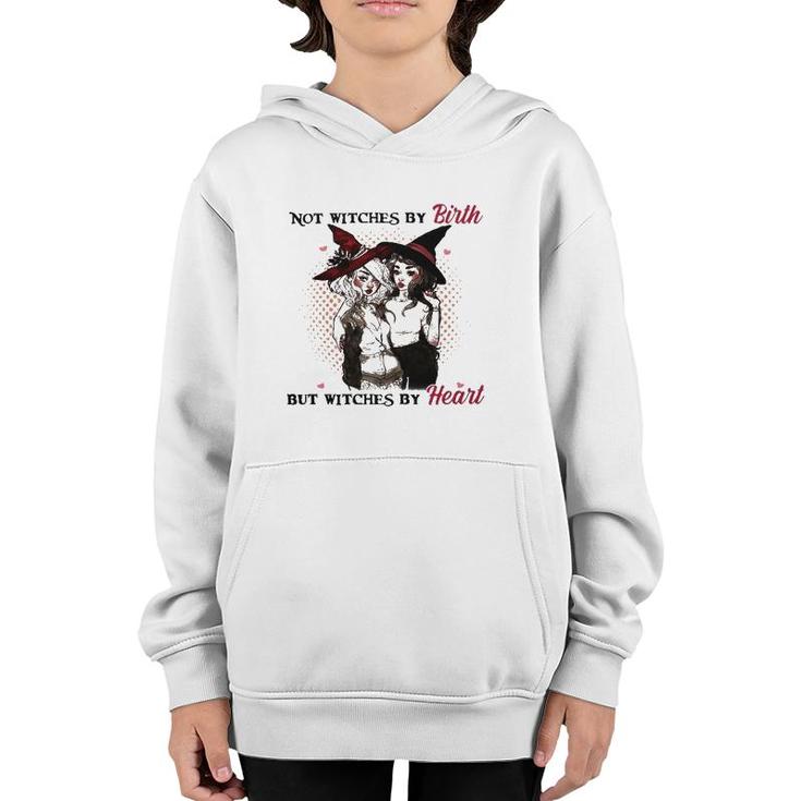 Witches Active Not Witches By Birth But Witches By Heart Youth Hoodie