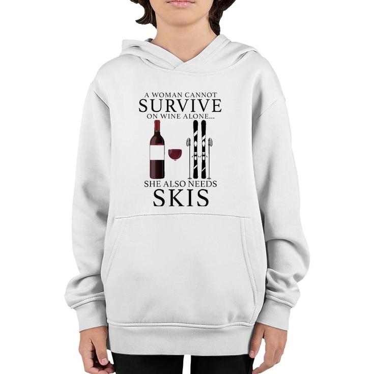 Womens A Woman Cannot Survive On Wine Alone She Also Needs Skis Youth Hoodie
