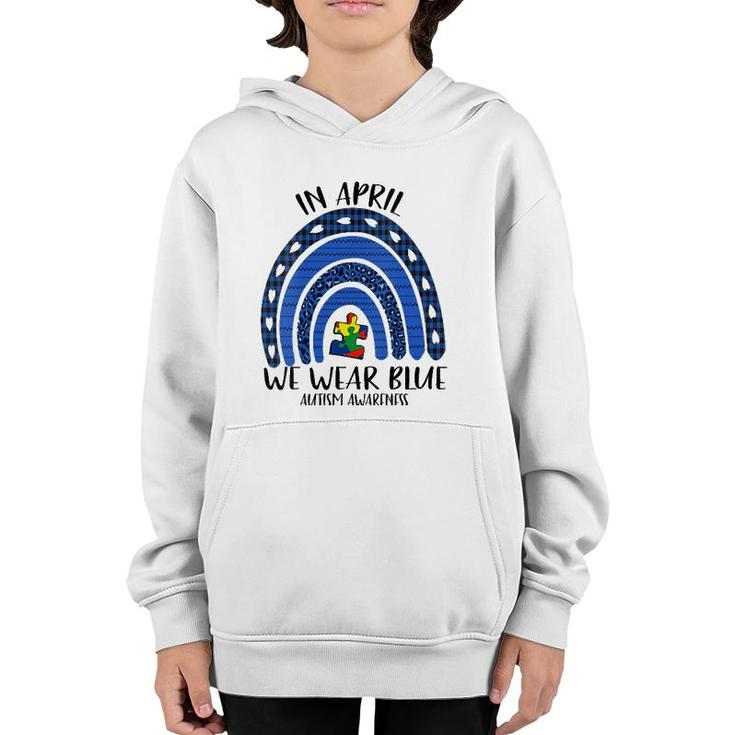 Womens Autism Rainbow In April We Wear Blue Autism Awareness Month V-Neck Youth Hoodie