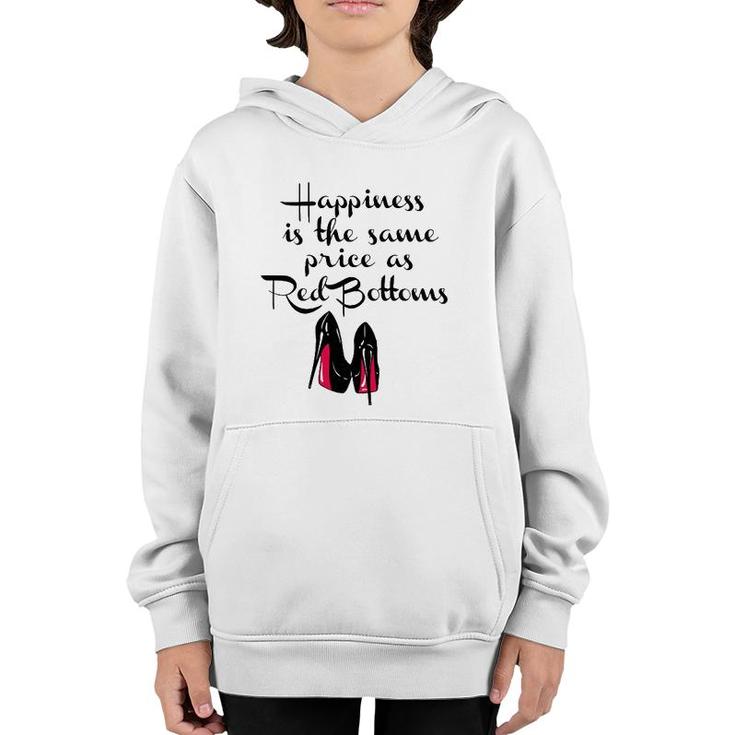Womens Happiness Is The Same Price As Red Bottoms Ladies Youth Hoodie