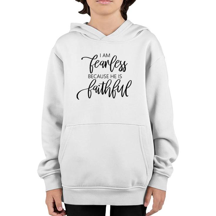 Womens I Am Fearless Because He Is Faithful Christian Message Youth Hoodie