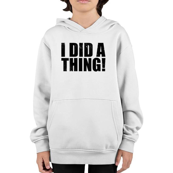 Womens I Did A Thing V-Neck Youth Hoodie