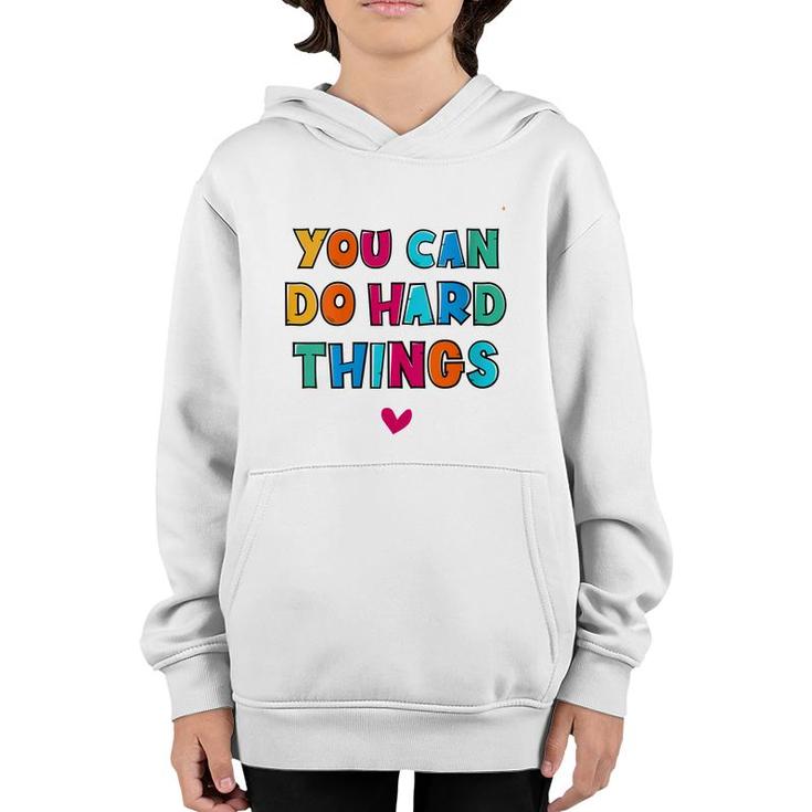 You Can Do Hard Things Counselor Teacher State Testing  Youth Hoodie
