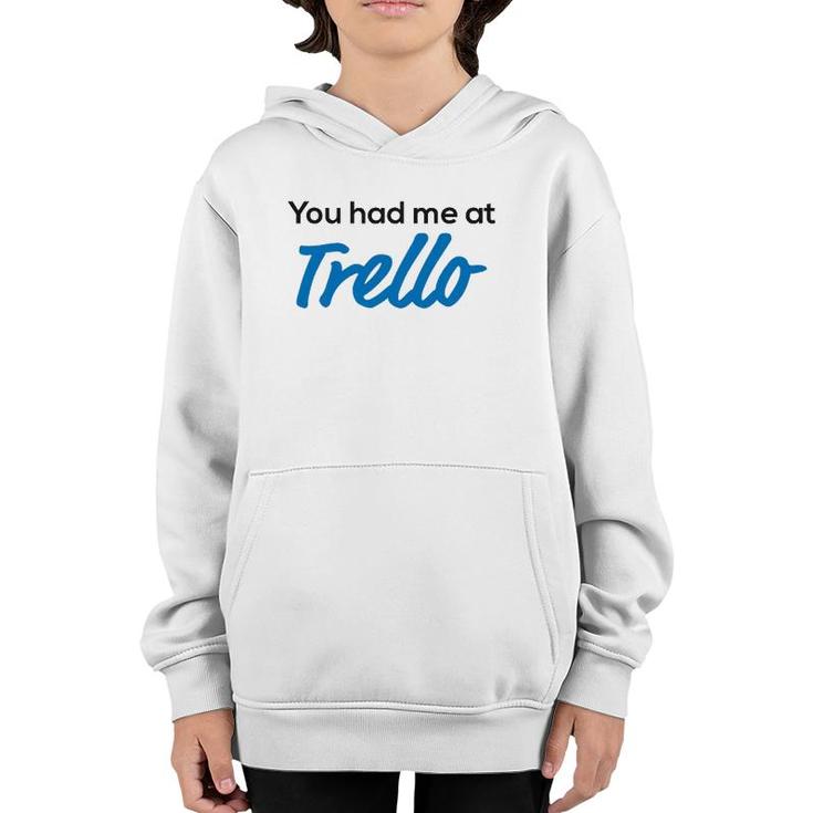 You Had Me At Trello Youth Hoodie