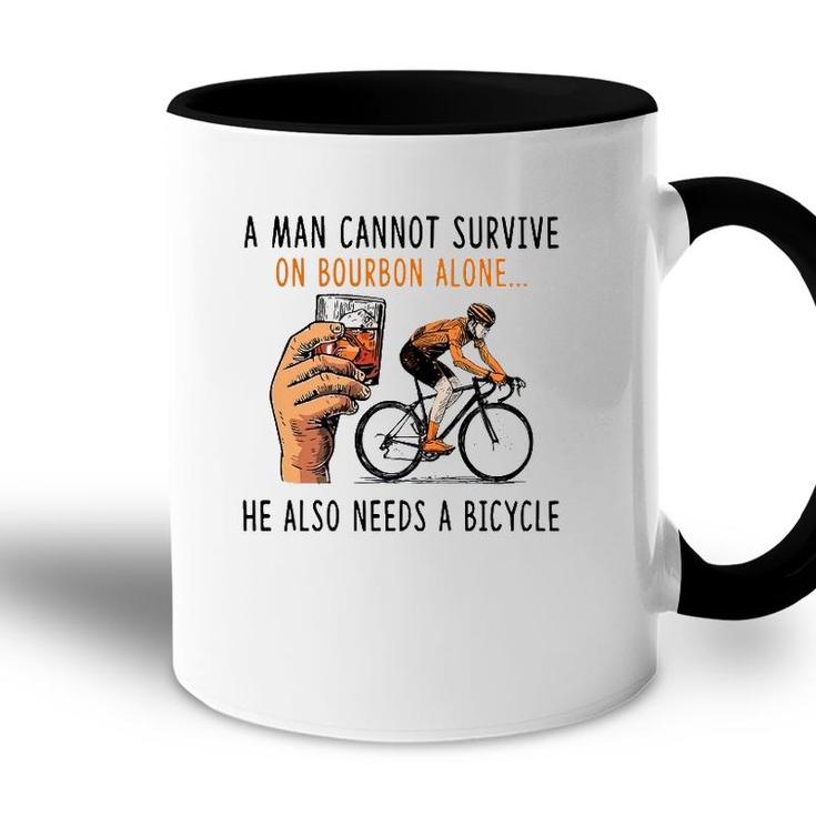 A Man Cannot Survive On Bourbon Alone He Also Needs Bicycle Accent Mug