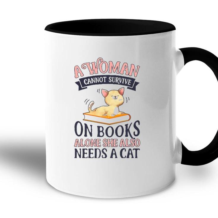 A Woman Cannot Survive On Books Alone Book Cat Lover  Accent Mug