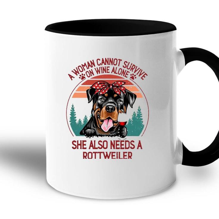 A Woman Cannot Survive On Wine Alone Rottweiler Dog Lover Accent Mug