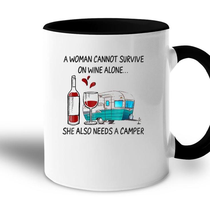 A Woman Cannot Survive On Wine Alone She Also Needs A Camper Accent Mug