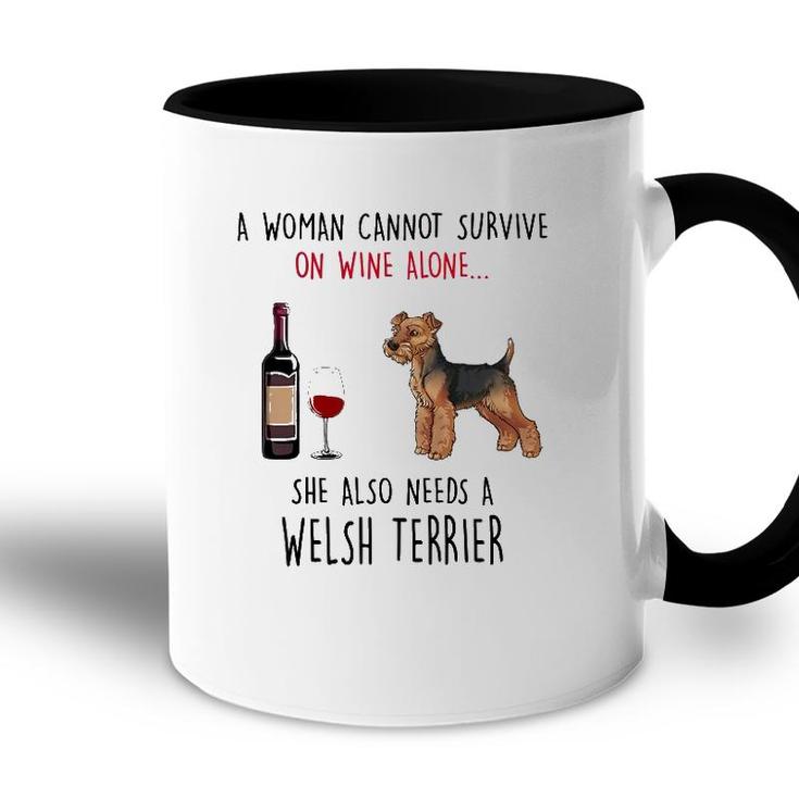 A Woman Cannot Survive On Wine Alone Welsh Terrier Accent Mug