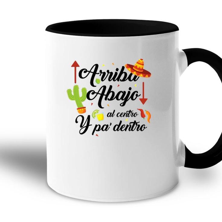 Arriba Abajo Al Centro Y Pa Dentro Funny Cinco De Mayo Accent Mug