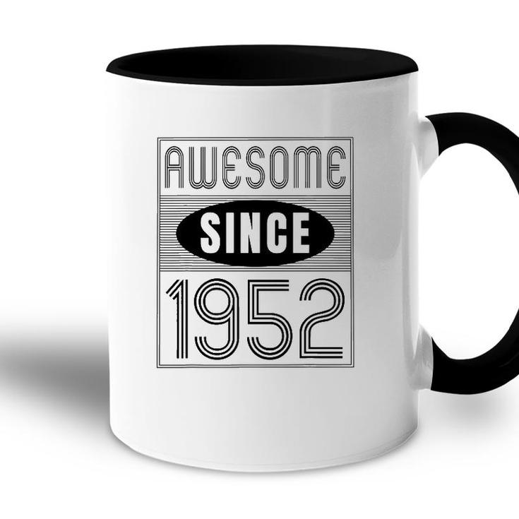 Awesome Since 1952 70 Years Old Birthday Gift Vintage Retro Accent Mug