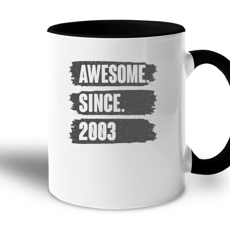 Awesome Since 2003 Birthday Gift For 18 Years Old Vintage Accent Mug