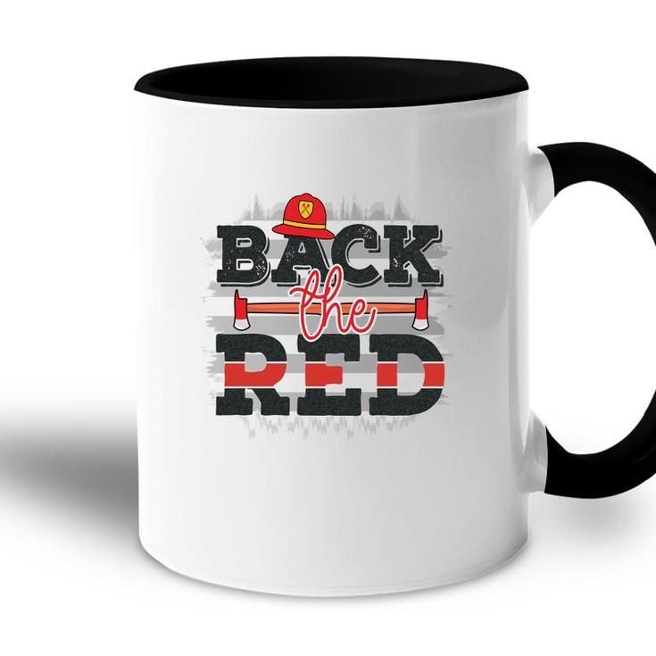 Back The Red Firefighter Proud Job Accent Mug