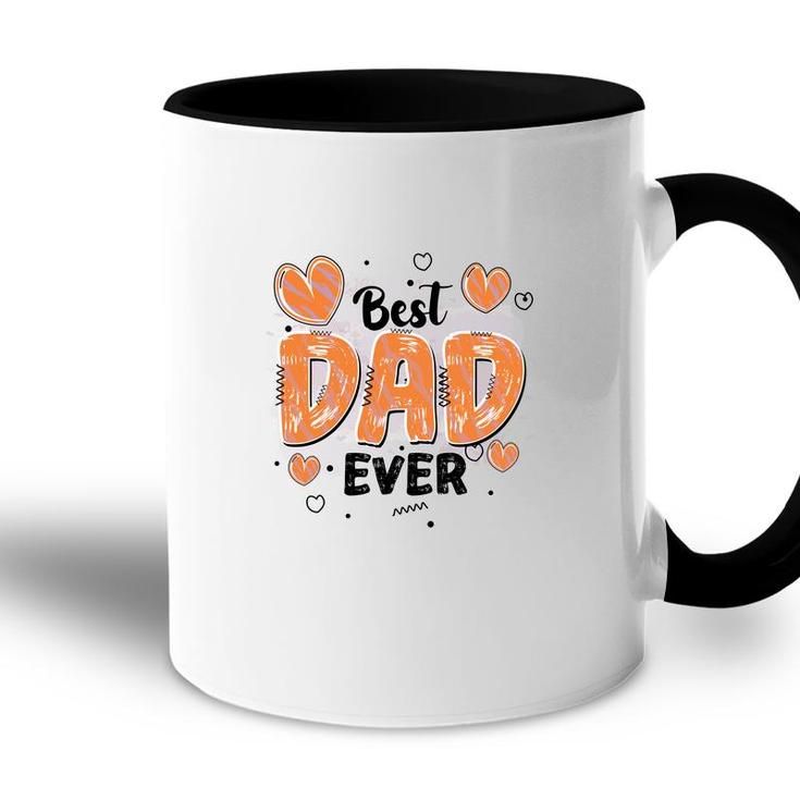 Best Dad Ever Father Day Best Gift For Father Fathers Day Accent Mug