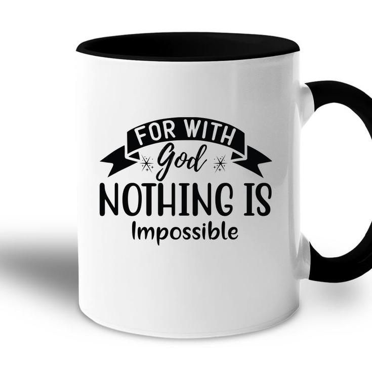 Bible Verse Black Graphic For With God Nothing Is Impossible Christian Accent Mug