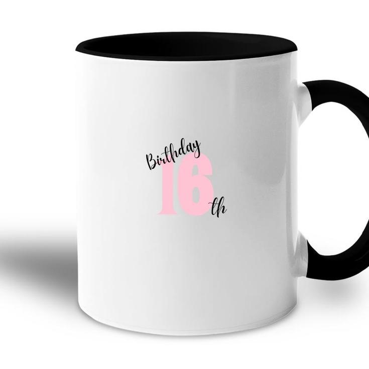 Birthday Is Happy Day 16Th Birthday 2006 Accent Mug