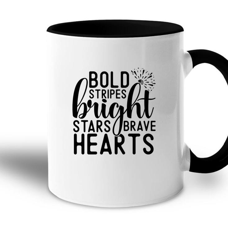 Bold Stripes Bright Stars Brave Hearts July Independence Day 2022 Accent Mug