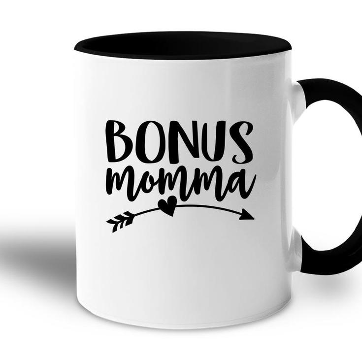 Bonus Momma Best Step Mom Ever Stepmom Cute Stepmother  Accent Mug