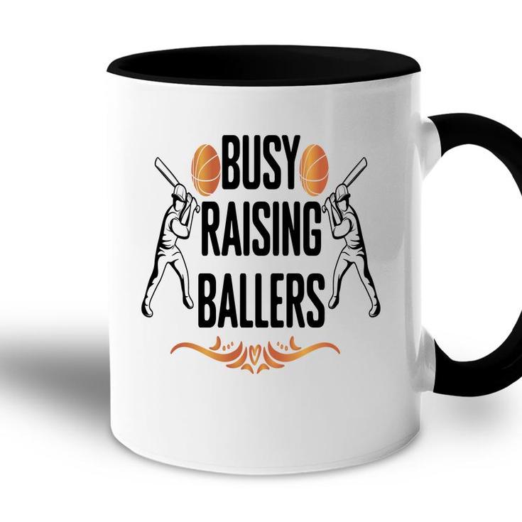 Busy Raising Ballers Special Great Decoration Accent Mug