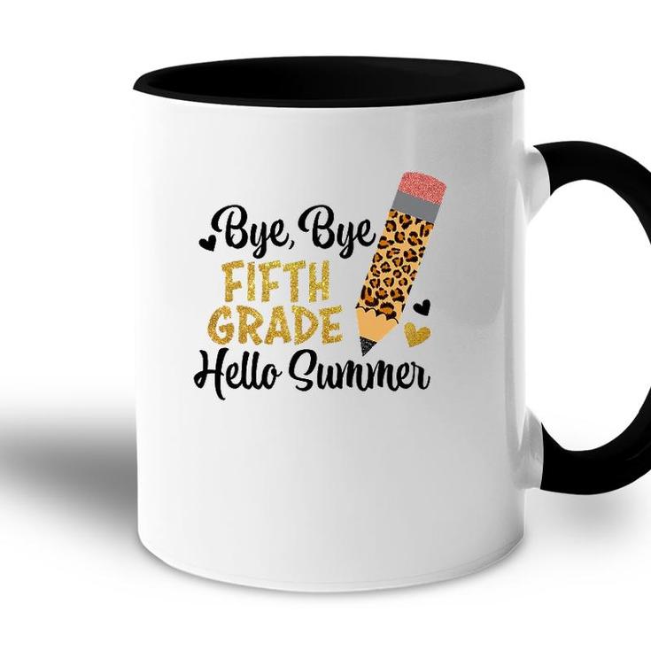 Bye Bye Fifth Grade Hello Summer Peace Out Fifth Grade Fun Accent Mug