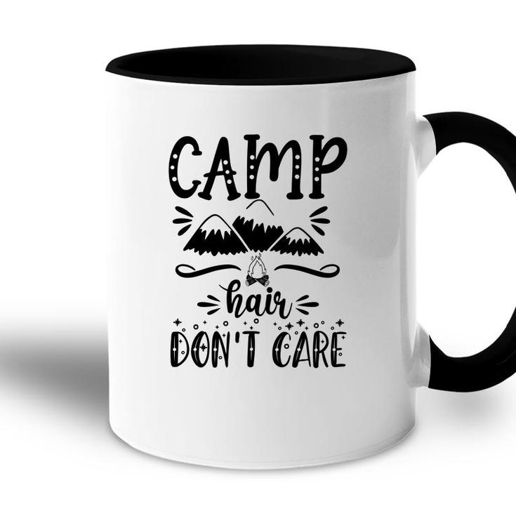 Camp Hair Of Explore Travel Lovers Do Not Care Accent Mug