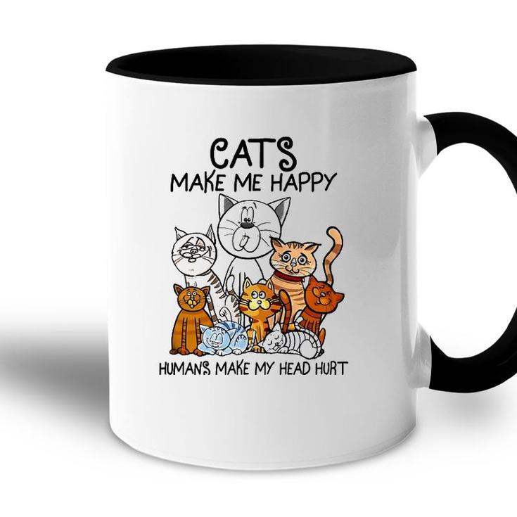 Cats Make Me Happy Humans Make My Head Hurt Animal Gifts Accent Mug