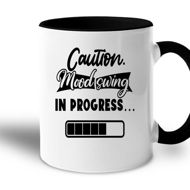 Caution Moodswing In Progress Sarcastic Funny Quote Accent Mug