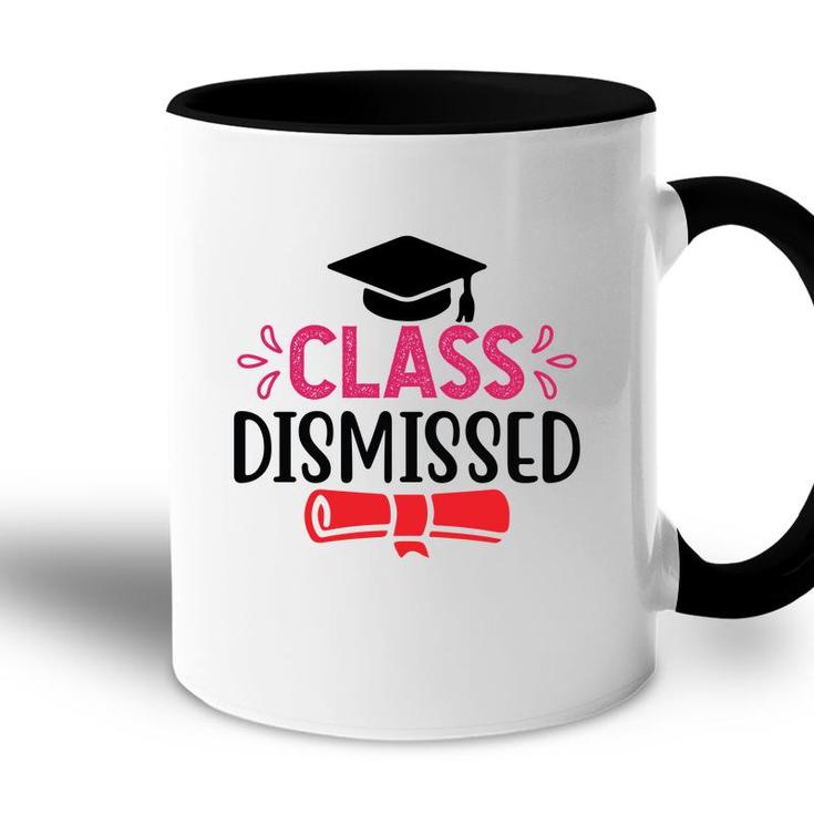 Class Dismissed Last Day Of School Great Accent Mug