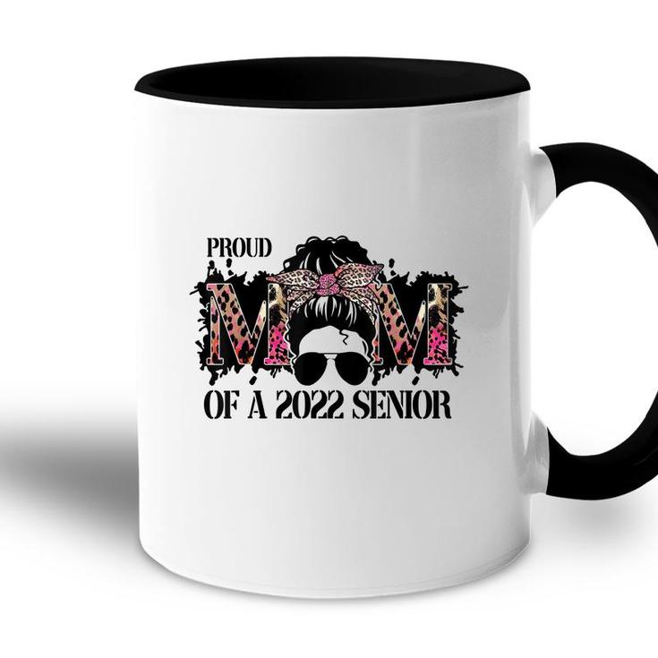 Class Of A 2022 Proud Mom Of A 2022 Senior Mothers Day  Accent Mug
