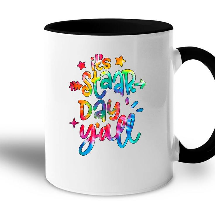 Colorful Its Staar Day Yall Test Day Testing Day  Accent Mug