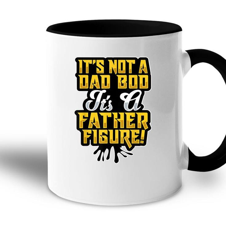 Dad Bod Father Figure  Fathers Day  Dad Bod  Accent Mug