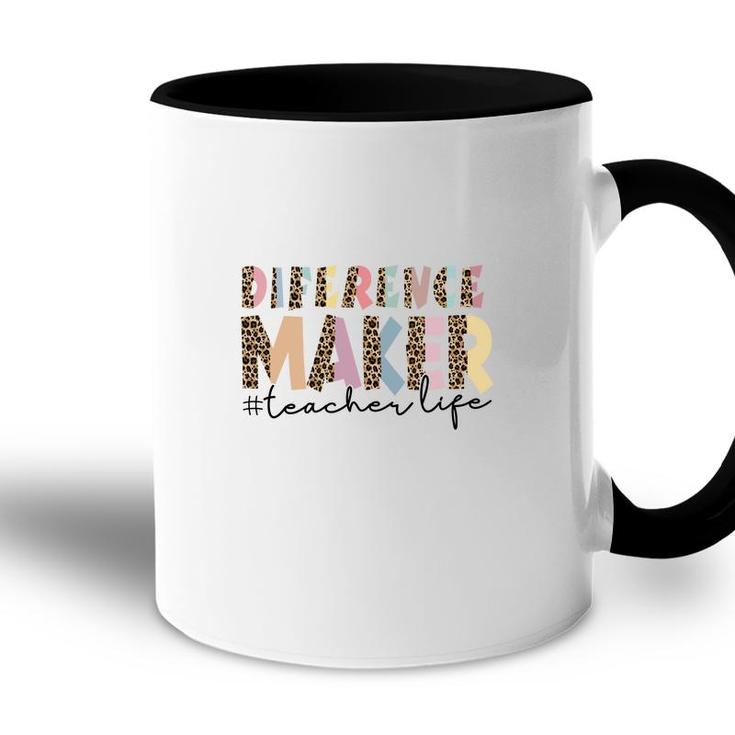 Difference Maker Teacher Life Custom For Teacher  Accent Mug