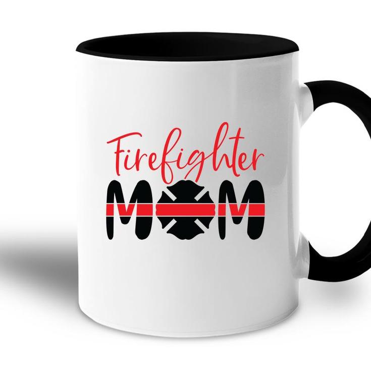 Firefighter Mom Red Decor Black Graphic Meaningful Accent Mug