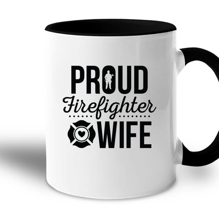 Firefighter Proud Wife Black Graphic Meaningful Accent Mug