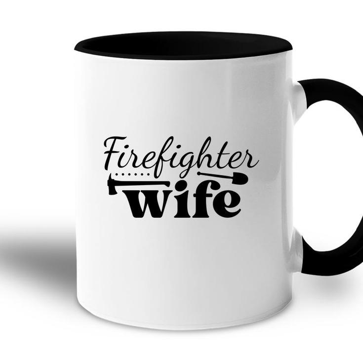 Firefighter Wife Black Graphic Meaningful Accent Mug