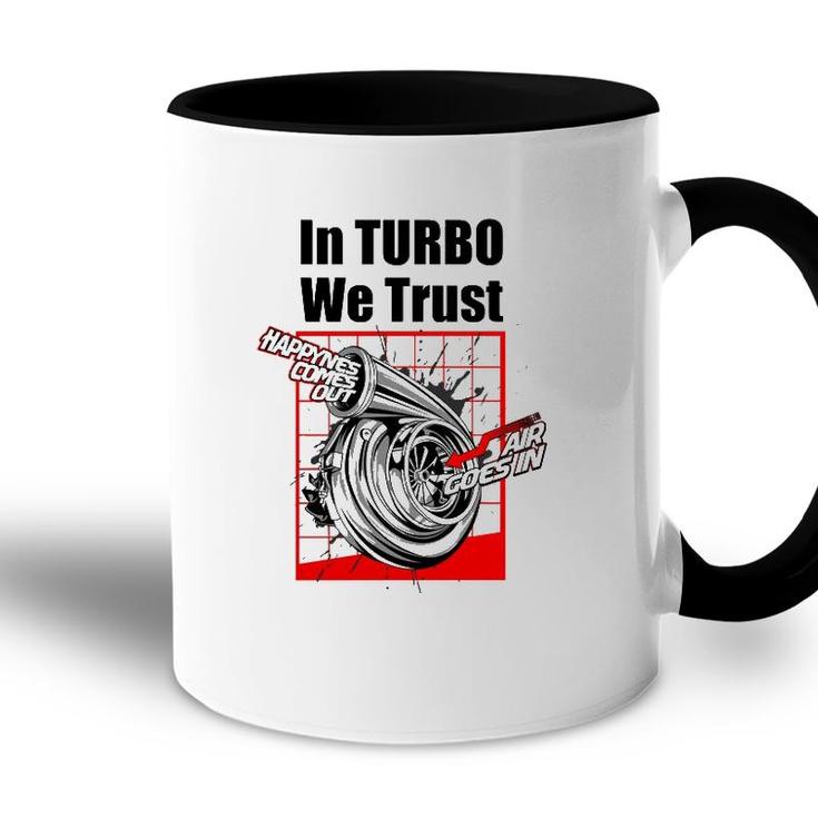 Funny Car Guy Gift In Turbo We Trust Boosted  Accent Mug