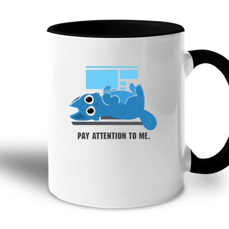 Funny Computer Nerd Cat Pay Attention To Me Accent Mug