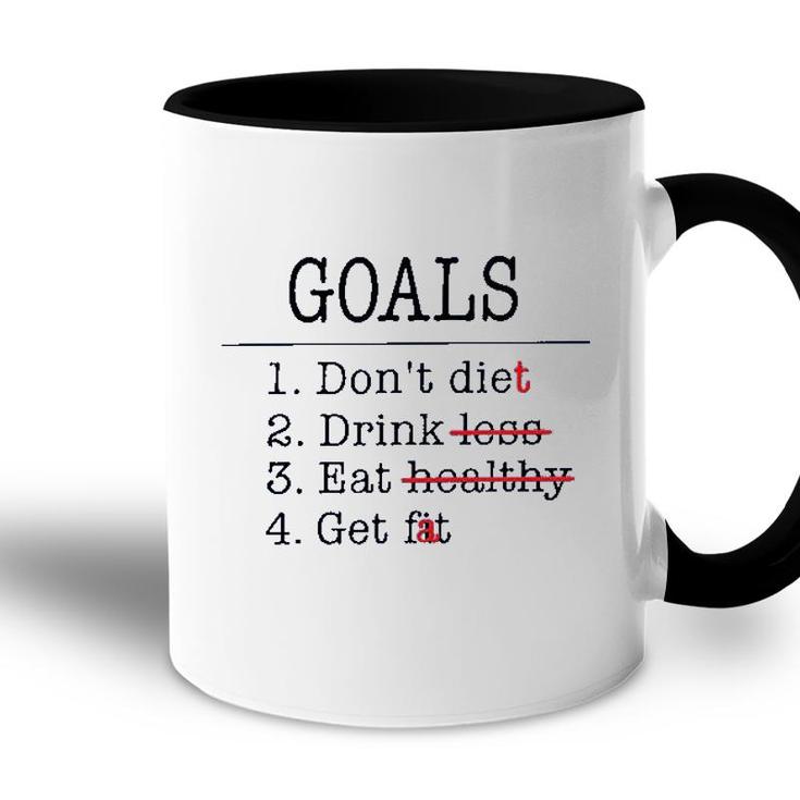 Funny Goals Don Diet Drink Eat Get Accent Mug