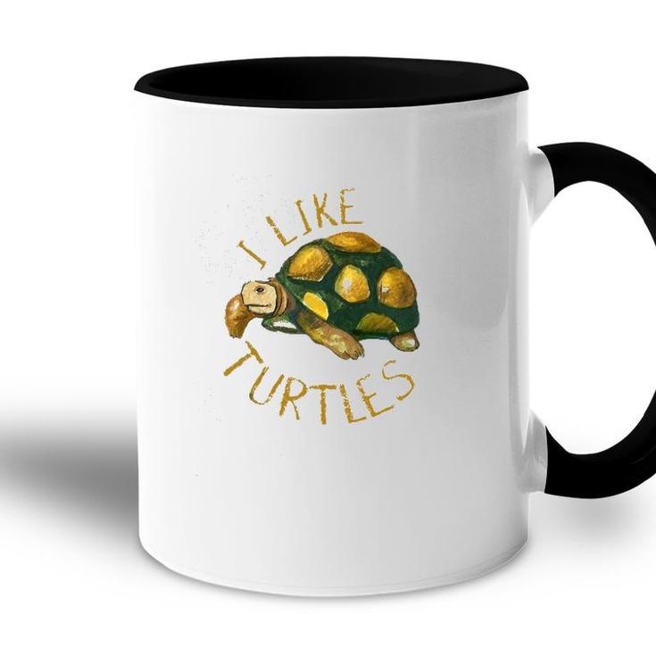 Funny Turtle Lover Gift Vintage I Like Turtles Accent Mug